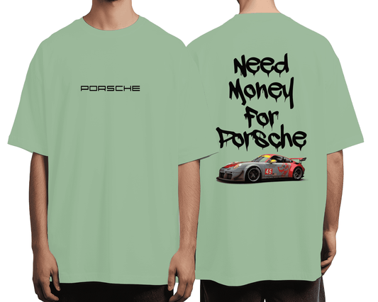 Need Money For Porsche Dropshoulder T-shirt